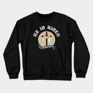 HE IS RISEN Crewneck Sweatshirt